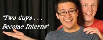 Two Guys…Become Interns